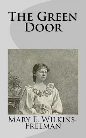 Buch The Green Door Mary E Wilkins-Freeman