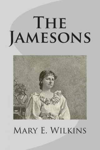 Knjiga The Jamesons Mary E Wilkins