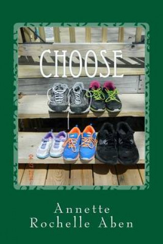 Kniha Choose: the 2-step plan Annette Rochelle Aben