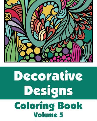 Könyv Decorative Designs Coloring Book (Volume 5) Various