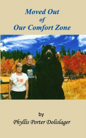 Kniha Moved Out of Our Comfort Zone Phyllis Porter Dolislager