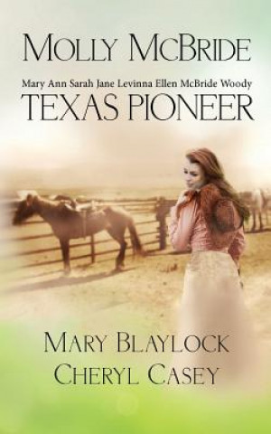 Kniha Molly McBride: Texas Pioneer Mary Blaylock
