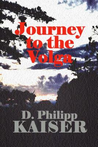 Kniha Journey to the Volga D Philipp Kaiser