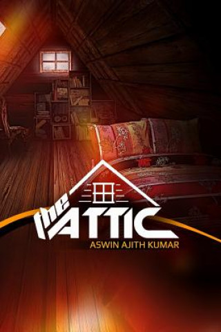 Knjiga The Attic Aswin Ajith Kumar