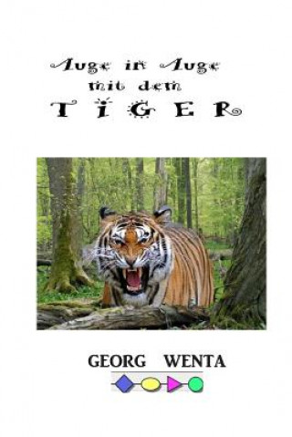 Книга AUGE in AUGE mit dem TIGER: Escape impossible Georg Wenta