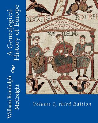 Knjiga A Genealogical History of Europe: Volume 1, third Edition William Randolph McCreight