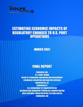 Książka Estimating Economic Impacts of Regulatory Changes to U.S. Port Operations March U S Department of Transportation