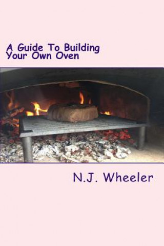 Könyv A Guide To Building Your Own Oven N J Wheeler