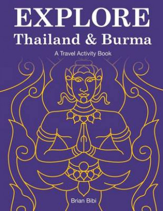 Buch Explore Thailand & Burma: A Travel Activity Book MR Brian Bibi