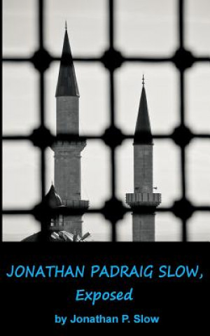 Kniha Jonathan Padraig Slow, Exposed Jonathan P Slow