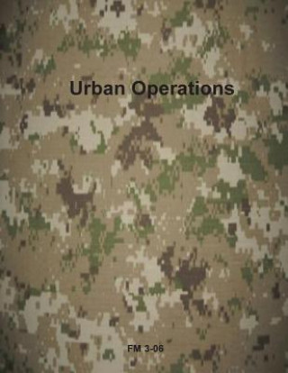 Carte Urban Operations: FM 3-06 Department of the Army