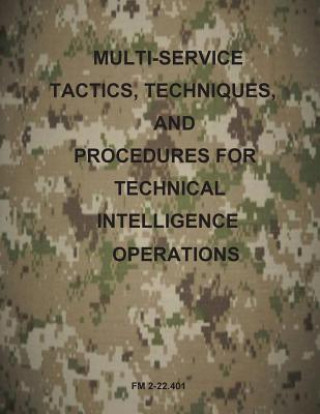 Buch Multi-Service Tactics, Techniques, and Procedures for Technical Intelligence Operations US Army