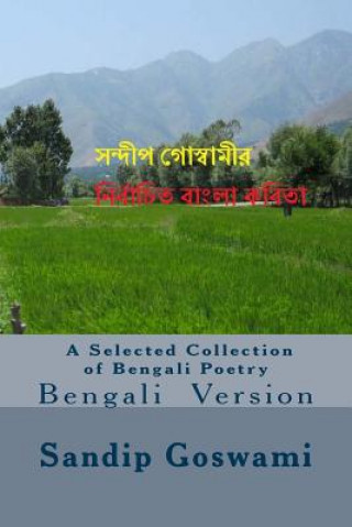 Könyv A Selected Collection of Bengali Poetry: Bengali Version Sandip Goswami