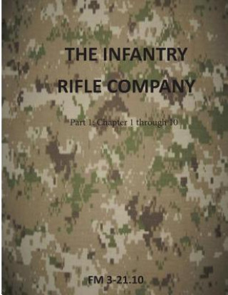 Carte The Infantry Rifle Company: FM 3-21.10 Department of the Army