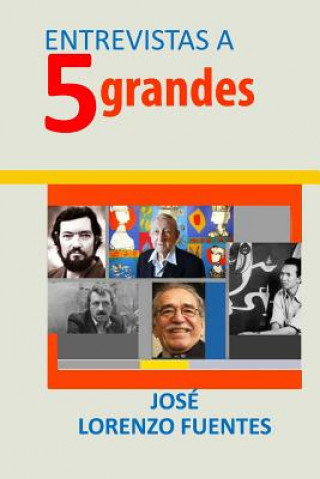 Kniha Entrevistas a cinco grandes José Lorenzo-Fuentes