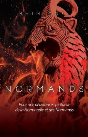 Carte Normands: Pour La Delivrance Spirituelle de la Normandie Et Des Normands. Haim Goel