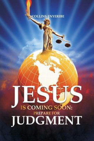 Carte Jesus Is Coming Soon: Prepare For Judgment Collins Enyeribe