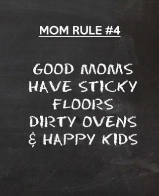 Kniha Good Moms Have Sticky Floors Dirty Ovens & Happy Kids Blueiconstudio