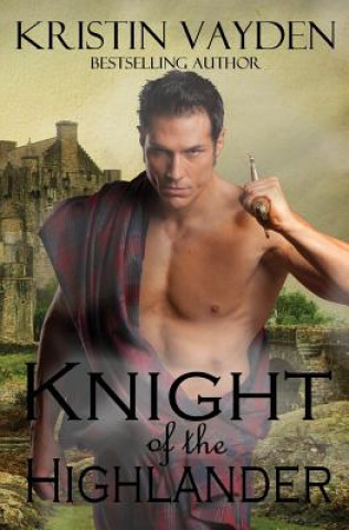 Kniha Knight of the Highlander Kristin Vayden
