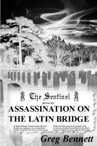 Buch An Assassination on the Latin Bridge Greg Bennett