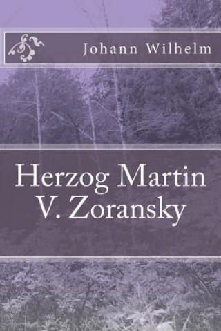 Carte Herzog Martin V. Zoransky Johann Wilhelm