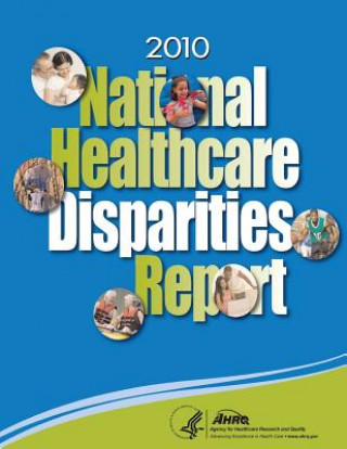 Książka National Healthcare Disparities Report, 2010 U S Department of Healt Human Services