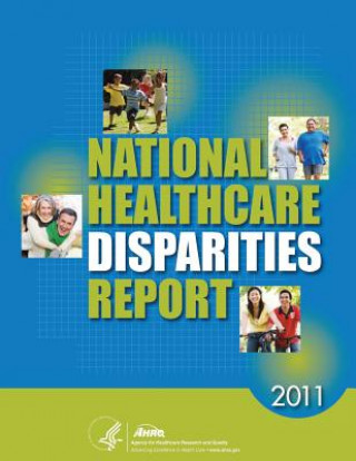 Książka National Healthcare Disparities Report, 2011 U S Department of Healt Human Services