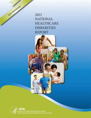 Książka National Healthcare Disparities Report, 2012 U S Department of Healt Human Services