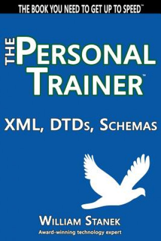 Kniha XML, DTDs, Schemas: The Personal Trainer William Stanek