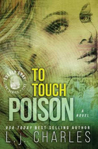 Carte To Touch Poison: An Everly Gray Adventure L J Charles