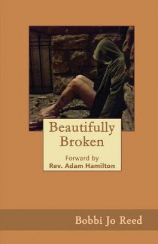 Kniha Beautifully Broken Bobbi Jo Reed