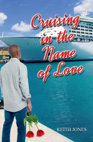 Könyv Cruising In The Name Of Love MR Keith Jones