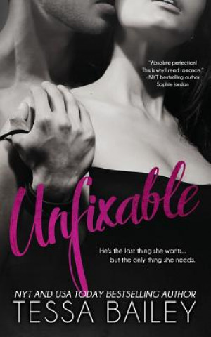 Kniha Unfixable Tessa Bailey