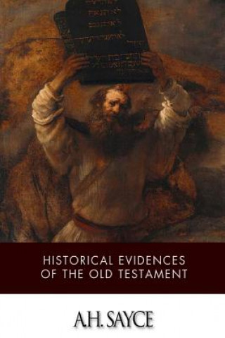 Kniha Historical Evidences of the Old Testament A H Sayce