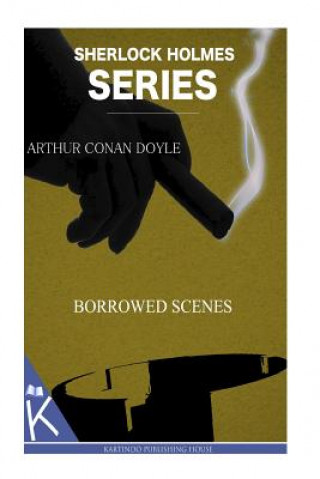 Carte Borrowed Scenes Arthur Conan Doyle