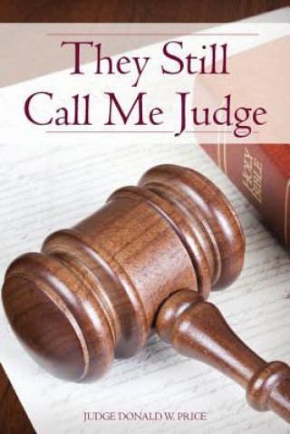Könyv They Still Call Me Judge Judge Donald W Price