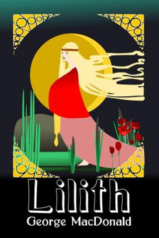 Carte Lilith: Original and Unabridged George MacDonald