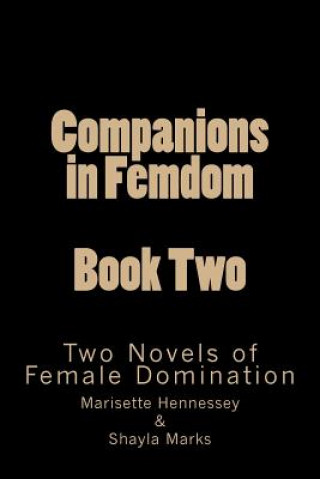 Carte Companions in Femdom - Book Two: Two Novels of Female Domination Stephen Glover
