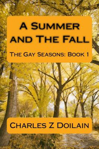 Livre A Summer and The Fall Charles Z Doilain