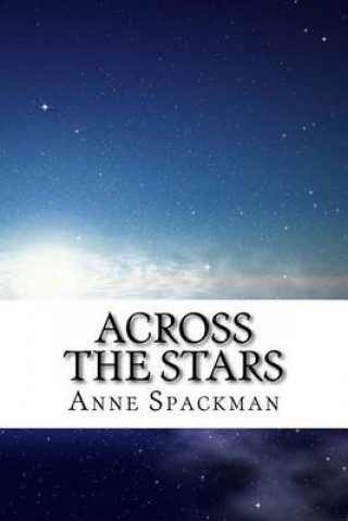 Kniha Across the Stars Anne Spackman