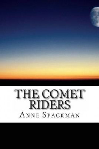 Книга The Comet Riders Anne Spackman