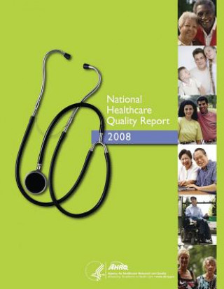 Libro National Healthcare Quality Report, 2008 U S Department of Healt Human Services