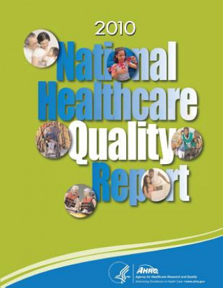 Carte National Healthcare Quality Report, 2010 U S Department of Healt Human Services