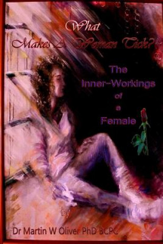 Kniha What Makes A Woman Tick? The Inner Workings of a Female (FRENCH VERSION) Diane L Oliver