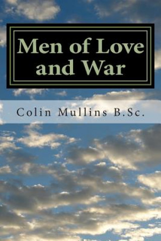 Kniha Men of Love and War Colin Mullins B Sc