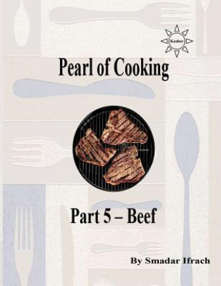 Kniha Pearl of cooking - part 5 - beef: English Smadar Ifrach