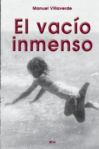 Książka El vacio inmenso Manuel Villaverde