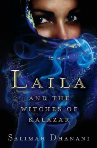 Knjiga Laila and the Witches of Kalazar Salimah Dhanani