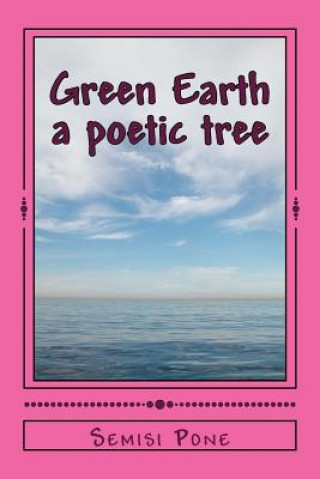 Książka Green Earth: A Poetic Tree Semisi Pone