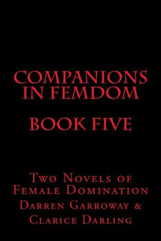 Książka Companions in Femdom - Book Five: Two Novels of Female Domination Stephen Glover